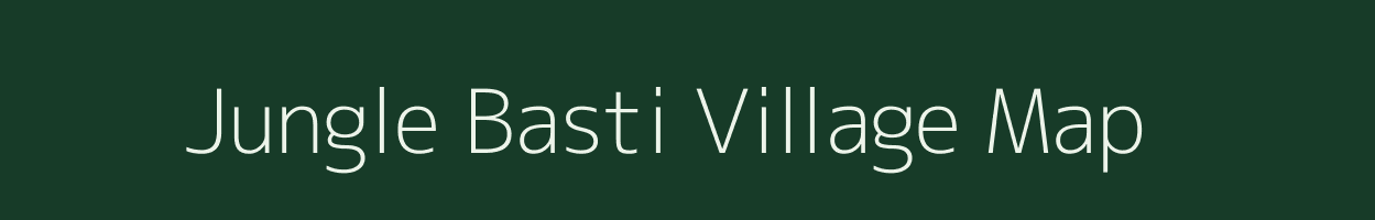 Jungle Basti village map in Assam