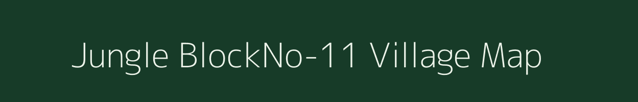 Jungle BlockNo-11 village map in Odisha