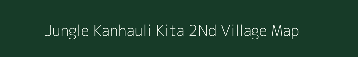 Jungle Kanhauli Kita 2Nd village map in Uttar Pradesh