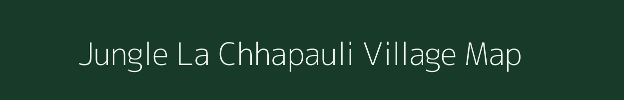 Jungle La Chhapauli village map in Uttar Pradesh