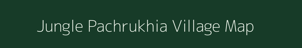 Jungle Pachrukhia village map in Uttar Pradesh