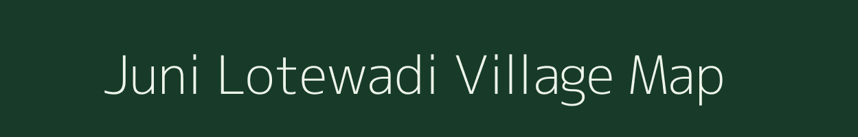 Juni Lotewadi village map in Maharashtra