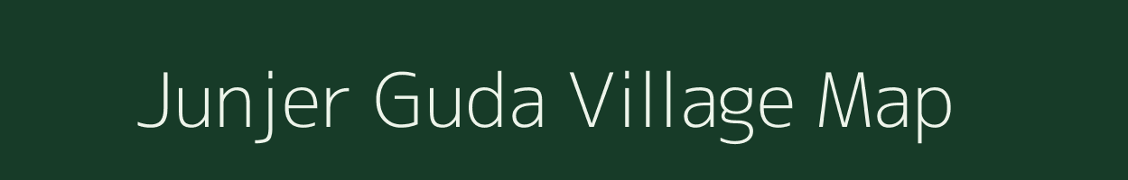 Junjer Guda village map in Odisha