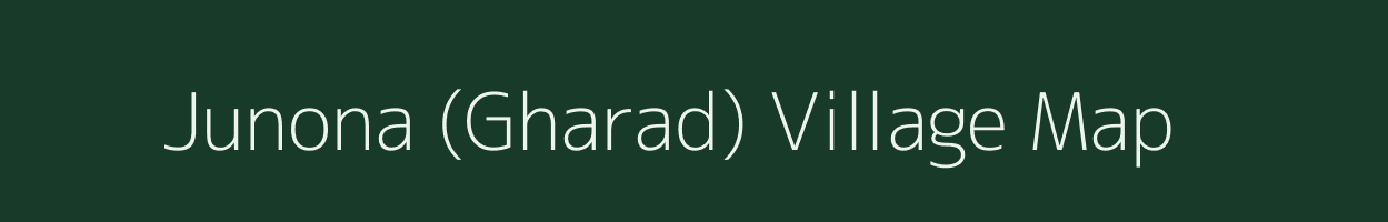 Junona (Gharad) village map in Maharashtra