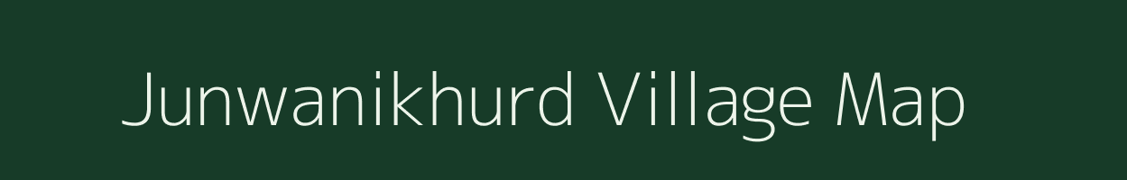 Junwanikhurd village map in Chhattisgarh