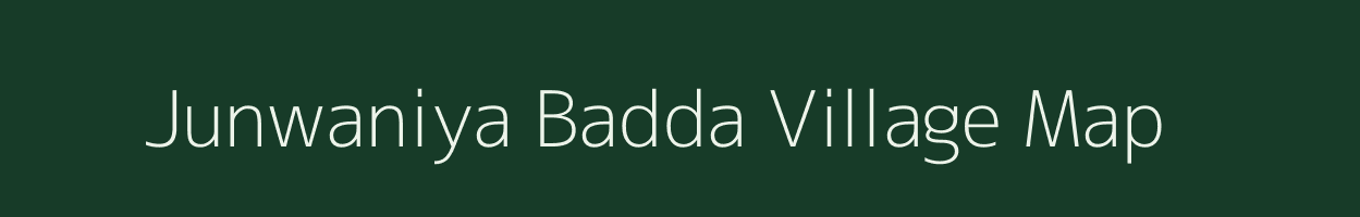 Junwaniya Badda village map in Madhya Pradesh