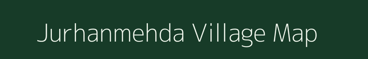 Jurhanmehda village map in Chhattisgarh