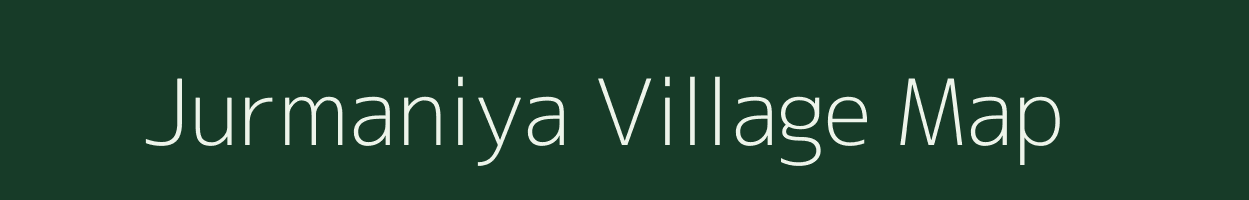 Jurmaniya village map in Madhya Pradesh