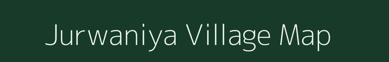 Jurwaniya village map in Uttar Pradesh