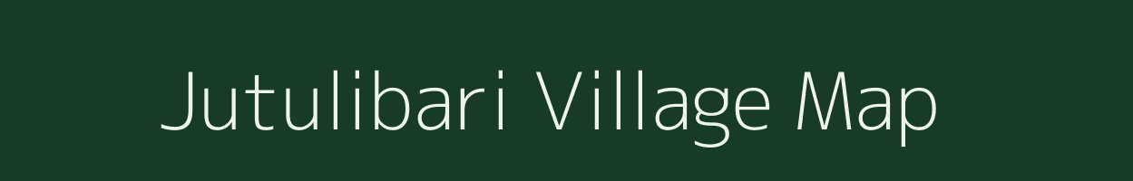 Jutulibari village map in Assam