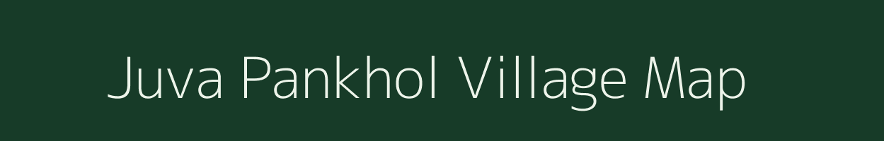 Juva Pankhol village map in Maharashtra