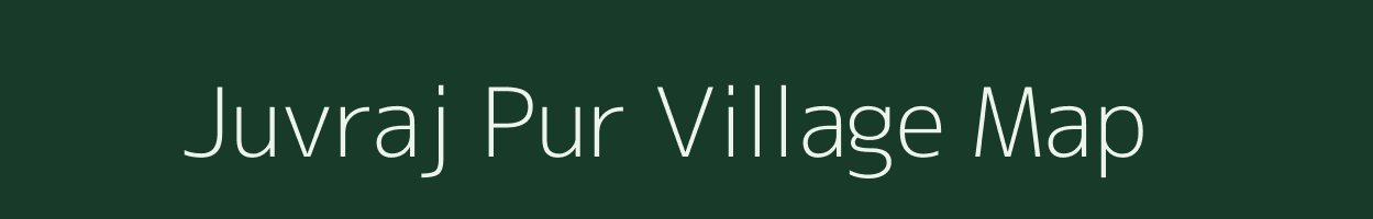 Juvraj Pur village map in Uttar Pradesh