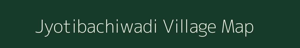 Jyotibachiwadi village map in Maharashtra