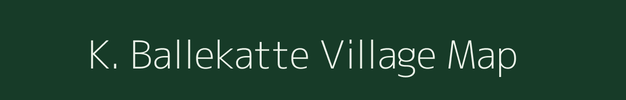 K. Ballekatte village map in Karnataka