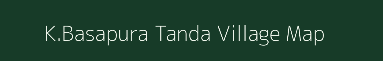 K.Basapura Tanda village map in Karnataka