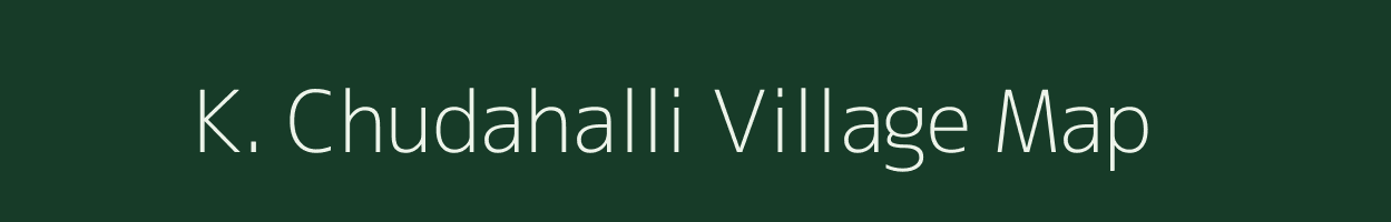 K. Chudahalli village map in Karnataka