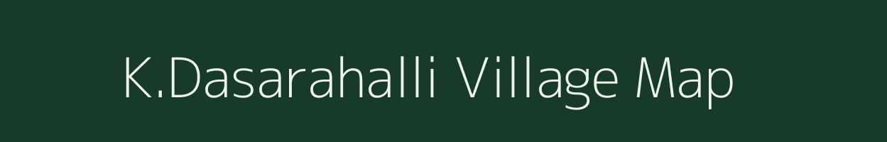 K.Dasarahalli village map in Karnataka