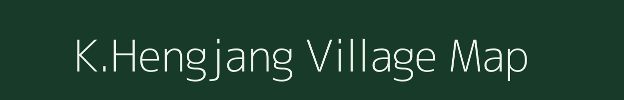 K.Hengjang village map in Manipur