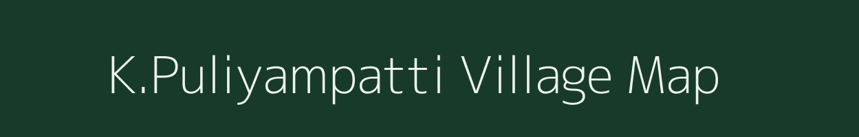 K.Puliyampatti village map in Tamil Nadu