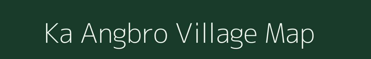 Ka Angbro village map in Arunachal Pradesh