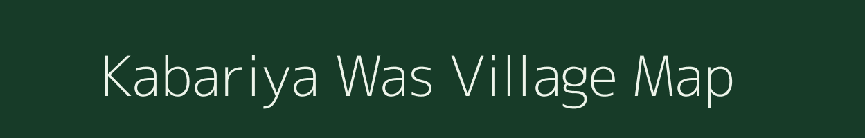 Kabariya Was village map in Rajasthan