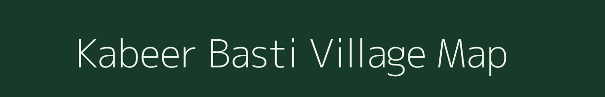 Kabeer Basti village map in Rajasthan