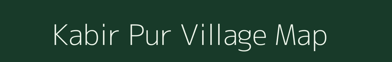 Kabir Pur village map in Uttar Pradesh