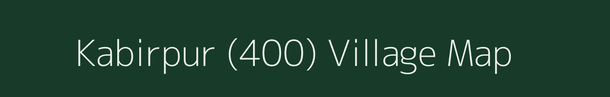 Kabirpur (400) village map in Punjab