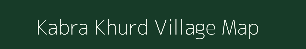 Kabra Khurd village map in Jharkhand