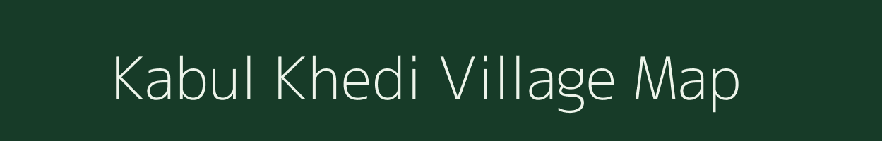 Kabul Khedi village map in Madhya Pradesh