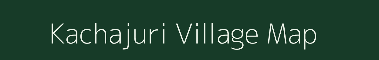 Kachajuri village map in Assam