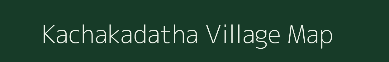 Kachakadatha village map in Karnataka