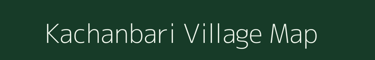 Kachanbari village map in West Bengal