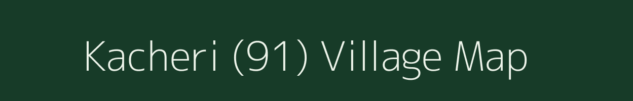 Kacheri (91) village map in Himachal Pradesh