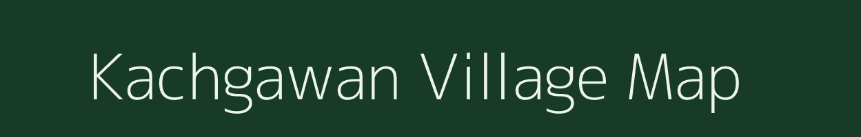 Kachgawan village map in Madhya Pradesh