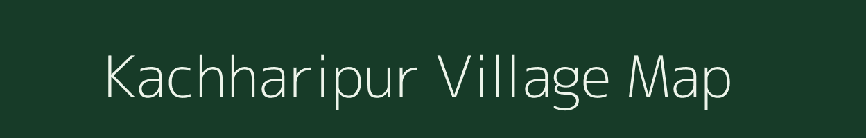 Kachharipur village map in Bihar