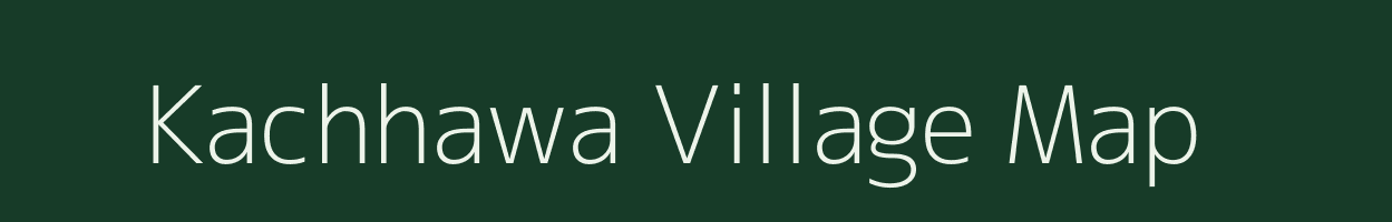 Kachhawa village map in Bihar