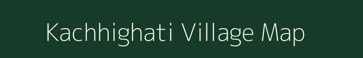 Kachhighati village map in Maharashtra