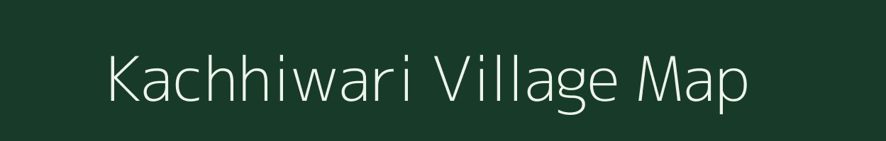 Kachhiwari village map in Madhya Pradesh