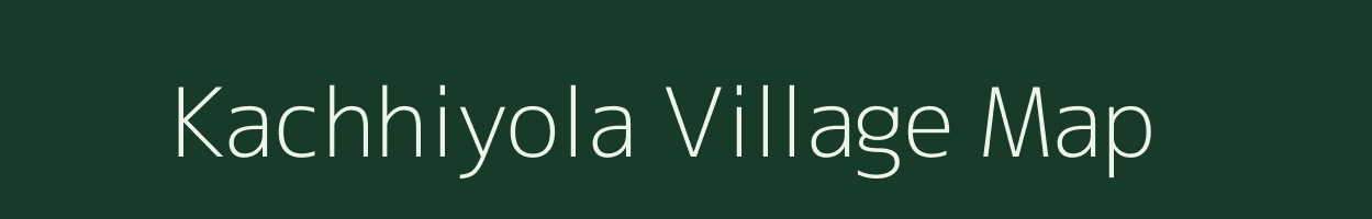 Kachhiyola village map in Uttarakhand