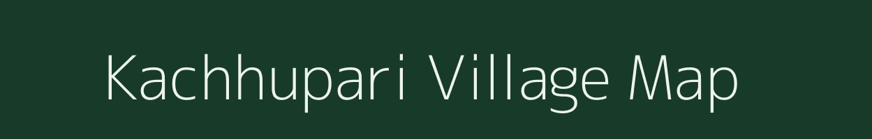 Kachhupari village map in Jharkhand