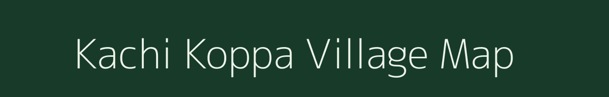 Kachi Koppa village map in Karnataka