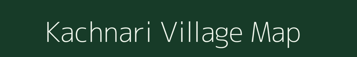 Kachnari village map in Rajasthan