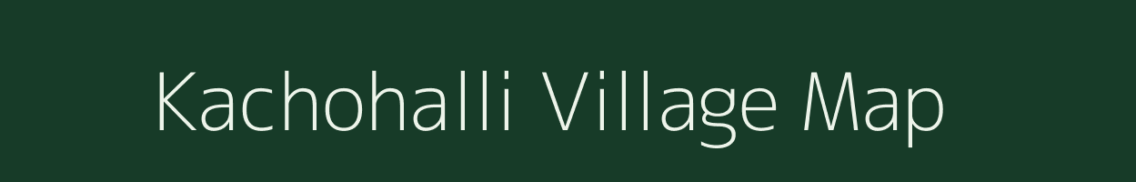 Kachohalli village map in Karnataka