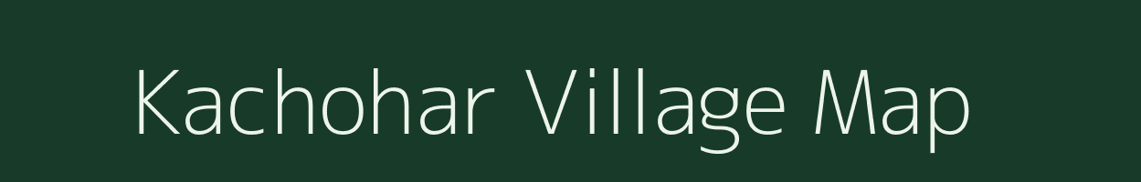 Kachohar village map in Chhattisgarh