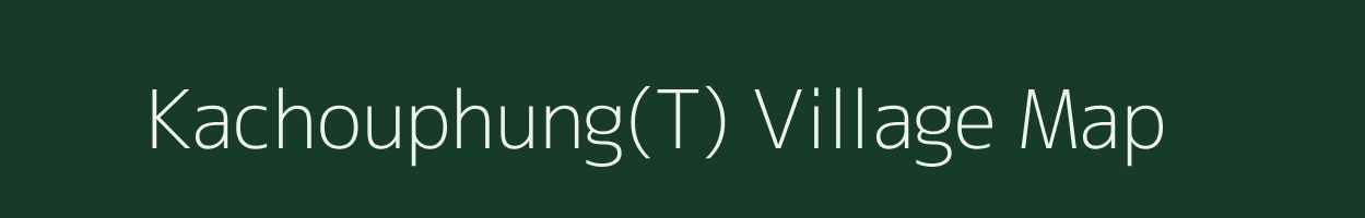 Kachouphung(T) village map in Manipur
