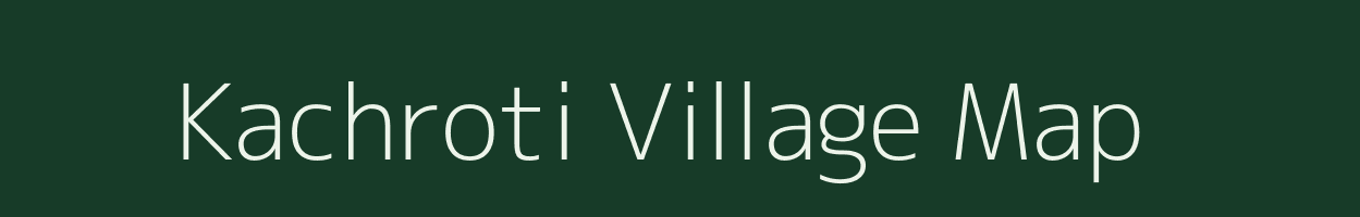 Kachroti village map in Rajasthan