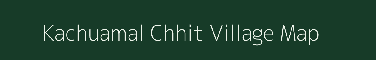 Kachuamal Chhit village map in Jharkhand