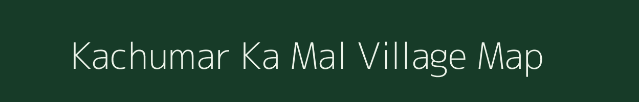 Kachumar Ka Mal village map in Madhya Pradesh