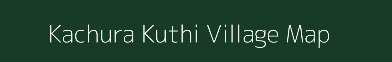 Kachura Kuthi village map in West Bengal